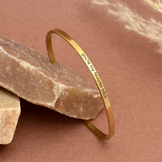 You're My Favorite Bitch Gold Cuff Barcelet, Funny Best Friend Gift, Gold Band Bracelet for Her, Open Cuff Adjustable Bangle, Engraved Quote